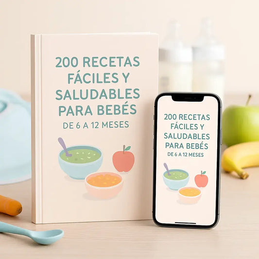 200 Recetas Fáciles y Saludables para Bebes de 6 a 12 Meses + Bonus de Regalo!!